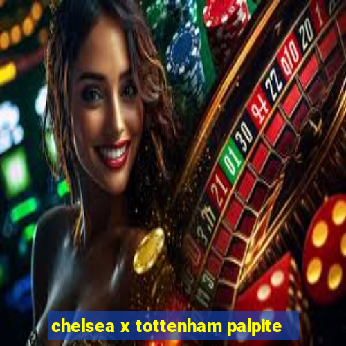 chelsea x tottenham palpite